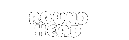 ROUND HEAD