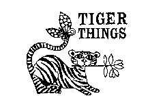 TIGER THINGS