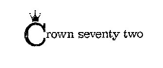 CROWN SEVENTY TWO