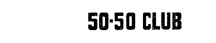 50-50 CLUB