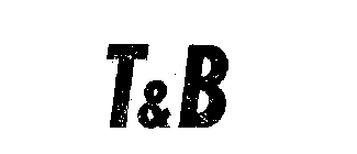 T&B