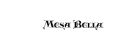 MESA BELLA