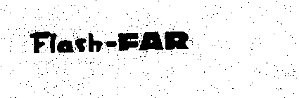 FLASH-FAR