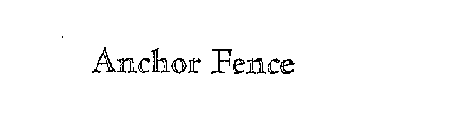 ANCHOR FENCE