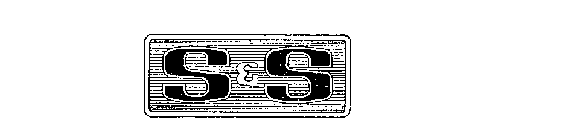 S & S