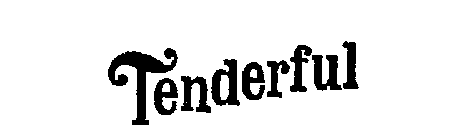 TENDERFUL