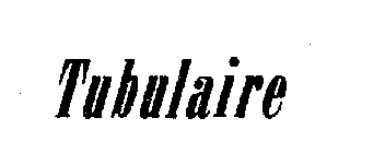 TUBULAIRE