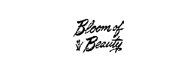 BLOOM OF BEAUTY