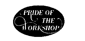 PRIDE OF THE WORKSHOP