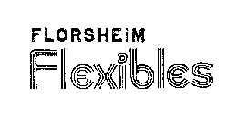 FLORSHEIM FLEXIBLES
