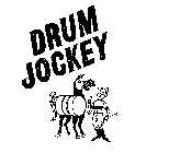 DRUM JOCKEY