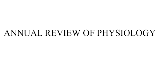 ANNUAL REVIEW OF PHYSIOLOGY