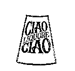 CIAO LIQUORE CIAO