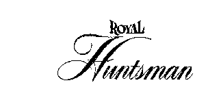 ROYAL HUNTSMAN