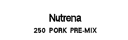 NUTRENA 250 PORK PRE-MIX