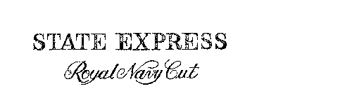 STATE EXPRESS ROYAL NAVY CUT