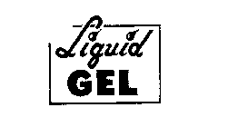 LIQUID GEL