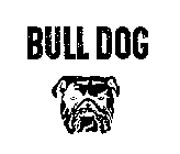 BULL DOG