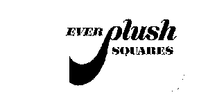 EVER PLUSH SQUARES