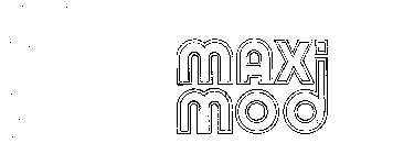 MAXI MOD