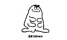 EVIL GRIMACE