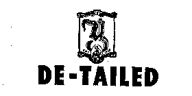 DE-TAILED