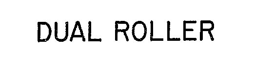 DUAL ROLLER