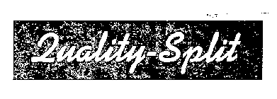 QUALITY-SPLIT