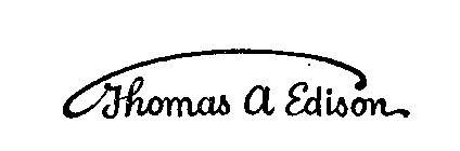 THOMAS A EDISON