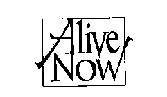 ALIVE NOW