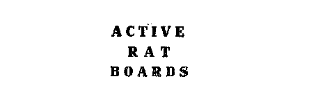 ACTIVE RAT BOARDS