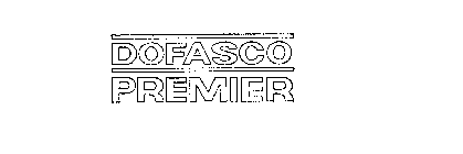 DOFASCO PREMIER