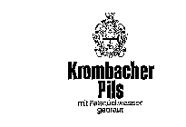 KROMBACHER PILS MIT FELSQUELLWASSER GEBRAUT