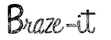 BRAZE-IT