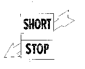 SHORT STOP