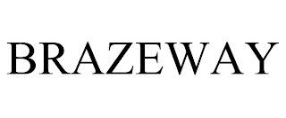 BRAZEWAY
