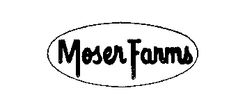 MOSER FARMS