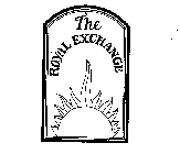 THE ROYAL EXCHANGE