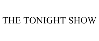 THE TONIGHT SHOW