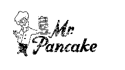 MR. PANCAKE