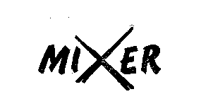 MIXER