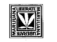 LIBERATE MARIJUANA