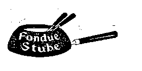 FONDUE STUBE