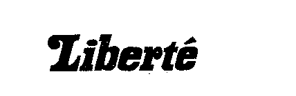 LIBERTE