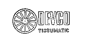 DEVCO TISSUMATIC