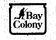 BAY COLONY