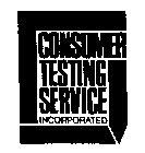 CONSUMER TESTING SERVICE INCORPORATED