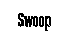 SWOOP