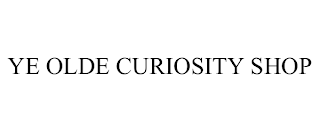 YE OLDE CURIOSITY SHOP