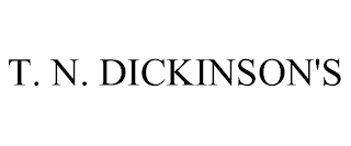 T. N. DICKINSON'S